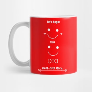 Let's Begin This Meet-Cute Story Mug